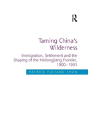 Taming China'S Wilderness - Preview
