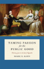 Taming Passion For The Public Good - Preview