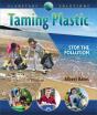 Taming Plastic - Preview