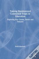 Taming Randomized Controlled Trials In Education
