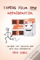Taming Your New Refrigerator