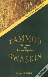 Tammoù Gwaskin : Au Coeur Du Breton Légitime