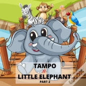Tampo - A Little  Elephant Part 2