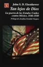 Tan Lejos De Dios (La Guerra De Los Estados Unidos Contra Mexico, 1846-1848) - Preview