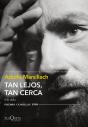 Tan Lejos, Tan Cerca - Preview