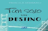 Tan Solo Un Destino
