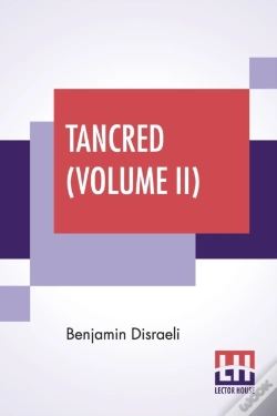 Capa do artigo Tancred  Volume Ii : Or The New Crusade