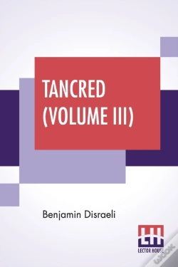 Capa do artigo Tancred  Volume Iii : Or The New Crusade