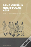 Tang China In Multi-Polar Asia
