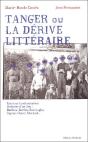 Tanger Ou La Derive Litteraire. Essai Sur La Colonisation D'Un Lieu : Barthes, Genet, Morand, Capote - Preview