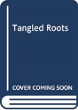 Tangled Roots - Preview
