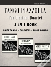 Tango Piazzolla For Clarinet Quartet
