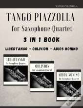 Tango Piazzolla For Saxophone Quartet