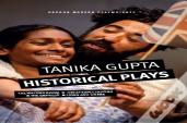 Tanika Gupta: Historical Plays