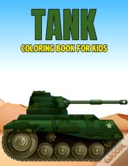 Tank Coloring Book For Kids