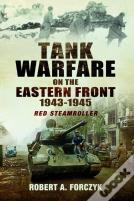 Tank Warfare On The Eastern Front, 1943â€“1945