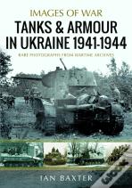 Tanks And Armour In Ukraine 1941â€“1944