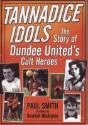 Tannadice Idols - Preview