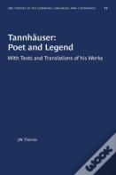 Tannhauser: Poet And Legend