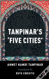 Tanpinar'S 'Five Cities'