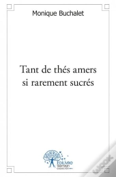 Tant De Thes Amers Si Rarement Sucres