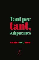 Tant Per Tant, Subpoemes