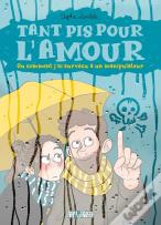 Tant Pis Pour L'Amour ; Ou Comment J'Ai Survécu À Un Manipulateur