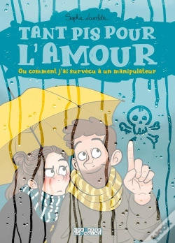 Capa do artigo Tant Pis Pour L'Amour ; Ou Comment J'Ai Survécu À Un Manipulateur
