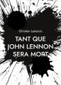 Tant Que John Lennon Sera Mort - Preview