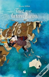 Tant Que La Terre Durera