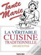 Tante Marie ; La Véritable Cuisine Traditionnelle