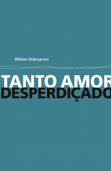 Tanto Amor Desperdiçado