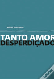 Capa do artigo Tanto Amor Desperdiçado