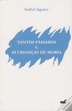 Capa do artigo Tantos Pássaros & As Crianças de Moria