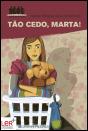 Tão Cedo, Marta! - Preview