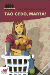 Capa do artigo Tão Cedo, Marta!