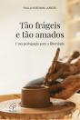 Tão Frágeis E Tão Amados - Preview