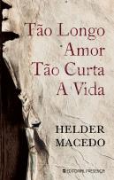 Tão Longo Amor, Tão Curta a Vida