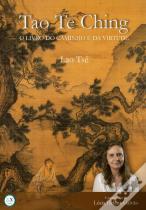 Tao Te Ching - O Livro do Caminho e da Virtude