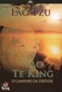 Tao Te King - O Caminho da Virtude - Preview