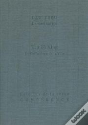Tao To King : De L'Efficience De La Voie