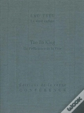 Tao To King : De L'Efficience De La Voie