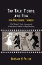 Tap Talk, Tidbits, And Tips For Dilettante Tappers - Preview