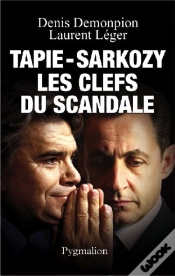 Capa do artigo Tapie-Sarkozy ; Les Clefs Du Scandale