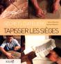 Tapisser Les Sièges - Secrets D'Ateliers - Preview