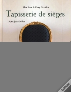 Capa do artigo Tapisserie De Sièges ; 15 Projets Faciles