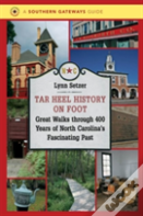 Tar Heel History On Foot