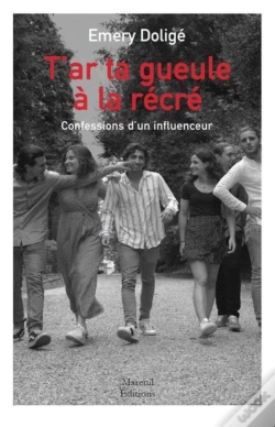 Capa do artigo T'Ar Ta Ta Gueule À La Récré ; Confessions D'Un Influenceur
