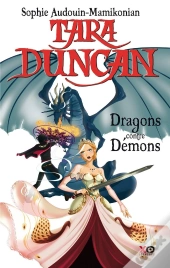 Tara Duncan Tome 10 ; Dragons Contre Démons