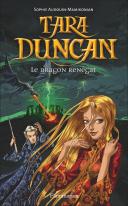 Tara Duncan Tome 4 ; Le Dragon Renégat